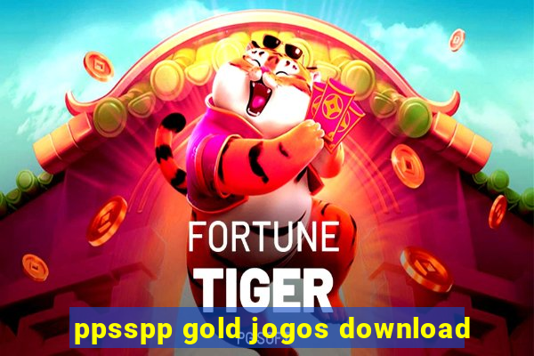 ppsspp gold jogos download